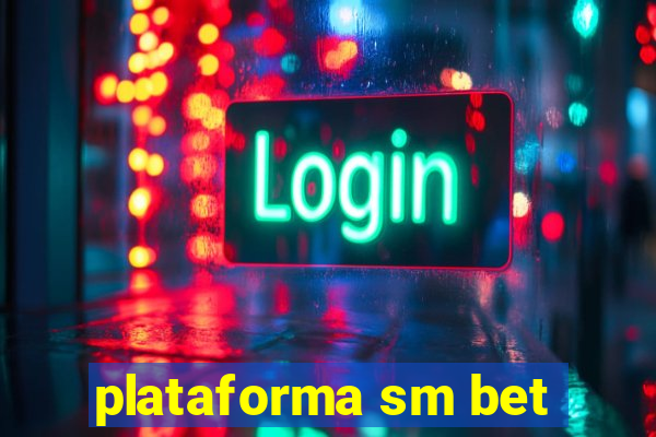 plataforma sm bet